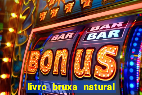 livro bruxa natural pdf gratis