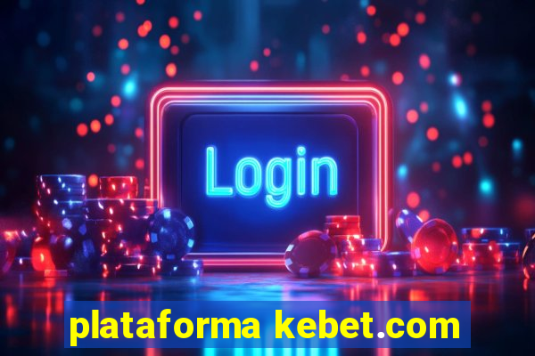 plataforma kebet.com