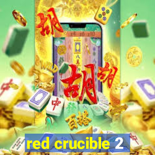 red crucible 2