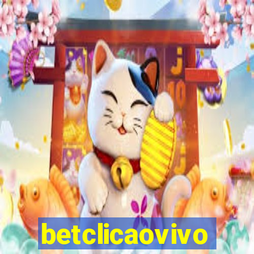 betclicaovivo