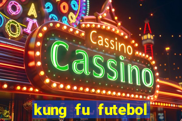 kung fu futebol clube download utorrent