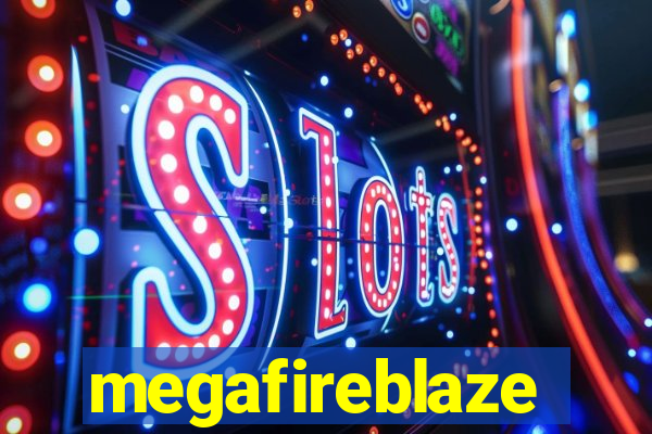 megafireblaze