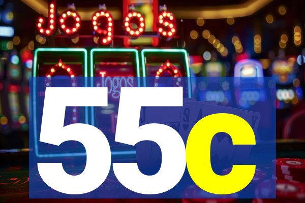 55c