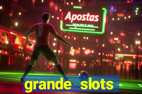 grande slots jackpot louco