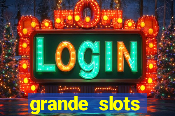 grande slots jackpot louco