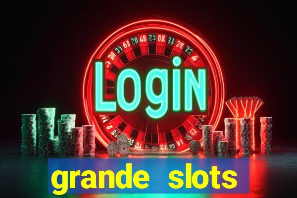 grande slots jackpot louco