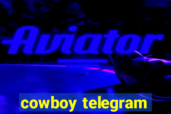 cowboy telegram