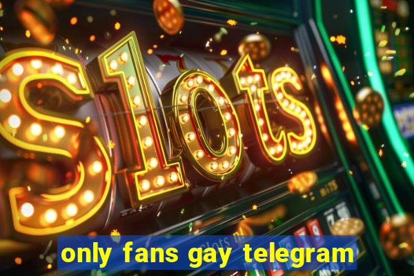 only fans gay telegram