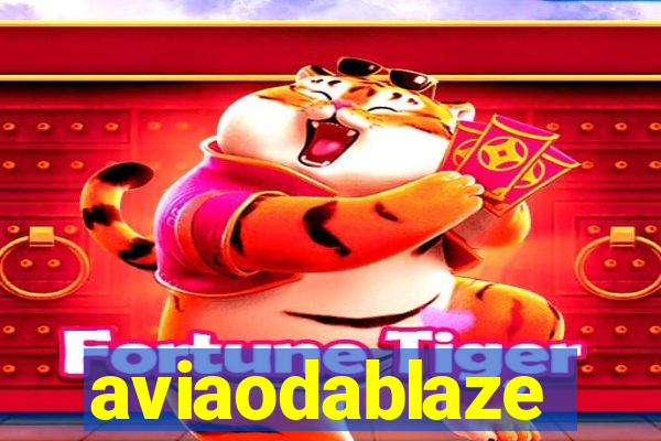 aviaodablaze