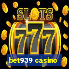 bet939 casino