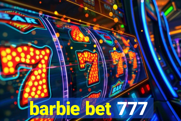 barbie bet 777