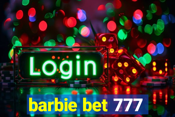 barbie bet 777