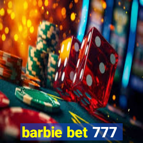 barbie bet 777