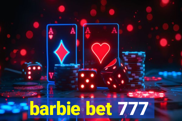 barbie bet 777