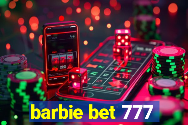 barbie bet 777