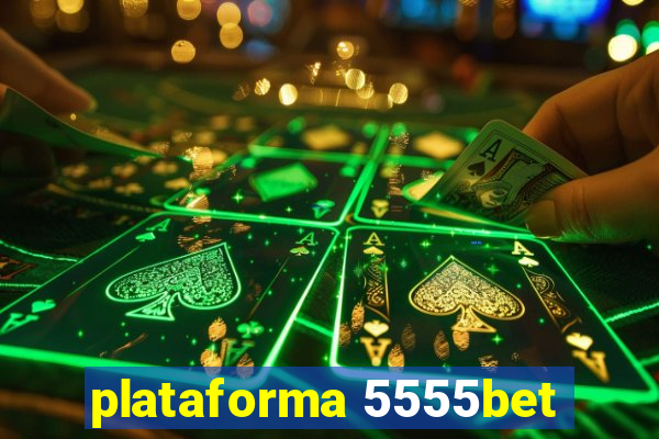 plataforma 5555bet