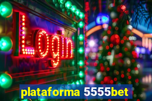 plataforma 5555bet