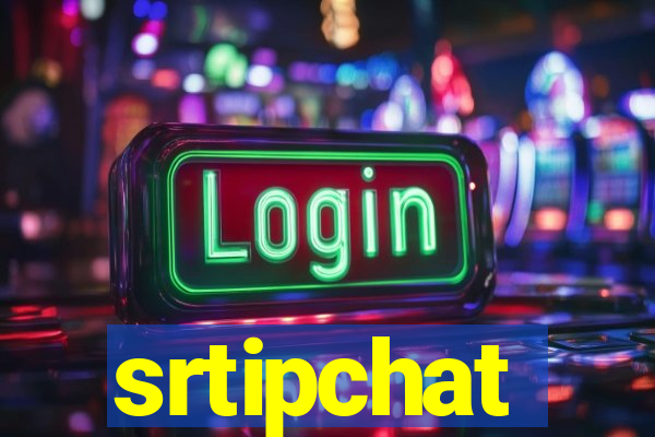 srtipchat