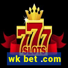 wk bet .com