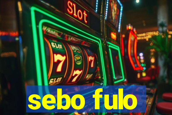 sebo fulo