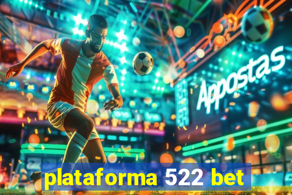 plataforma 522 bet