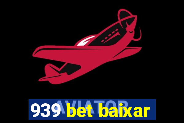 939 bet baixar