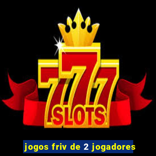 jogos friv de 2 jogadores