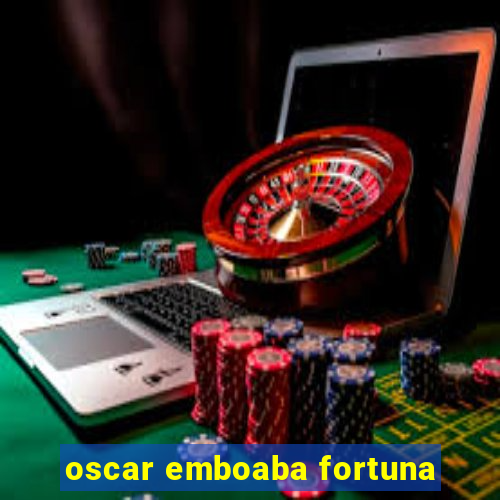 oscar emboaba fortuna