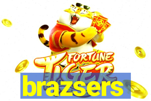 brazsers