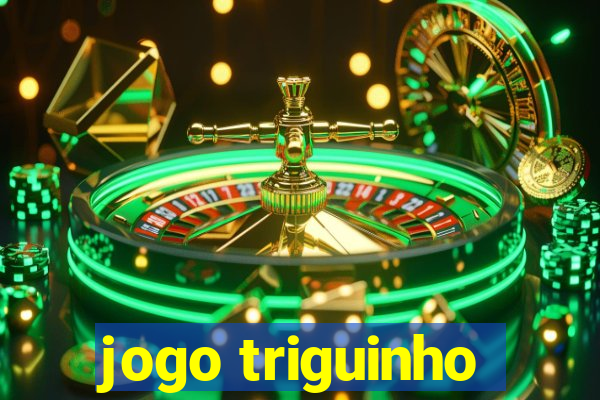 jogo triguinho