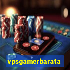 vpsgamerbarata