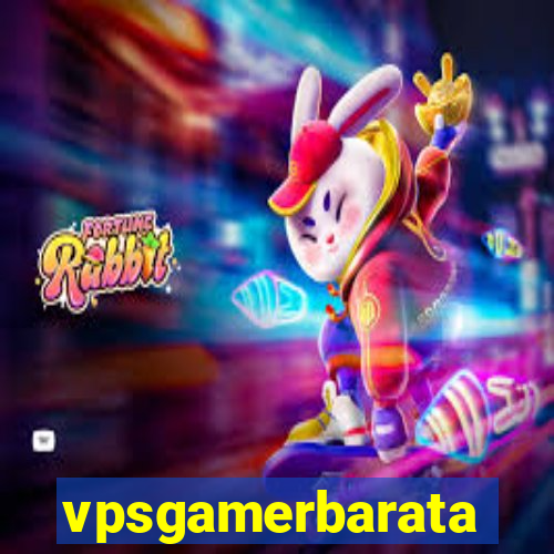 vpsgamerbarata