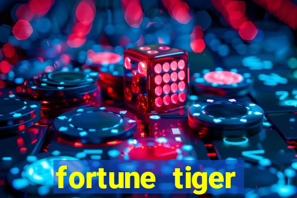 fortune tiger minimo 1 real