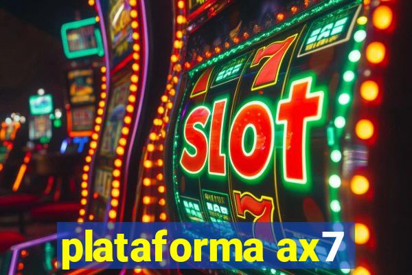 plataforma ax7