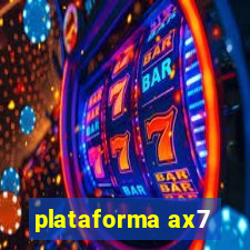 plataforma ax7