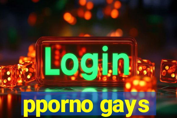 pporno gays