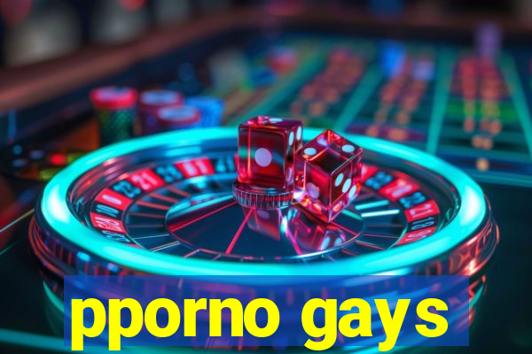 pporno gays