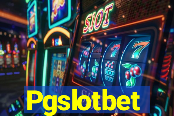 Pgslotbet