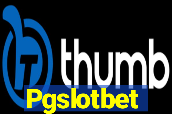 Pgslotbet