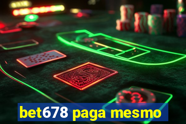 bet678 paga mesmo