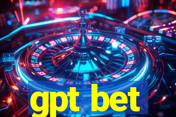 gpt bet