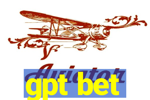 gpt bet