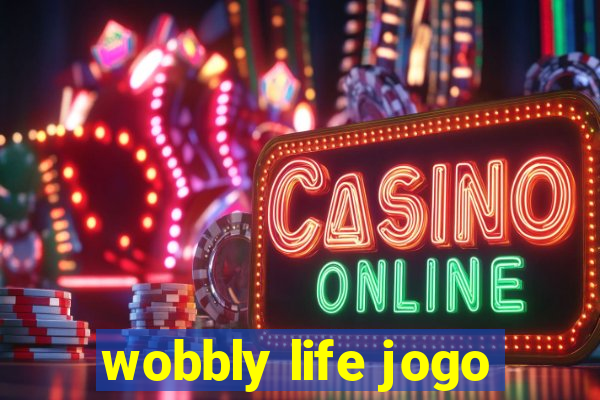 wobbly life jogo