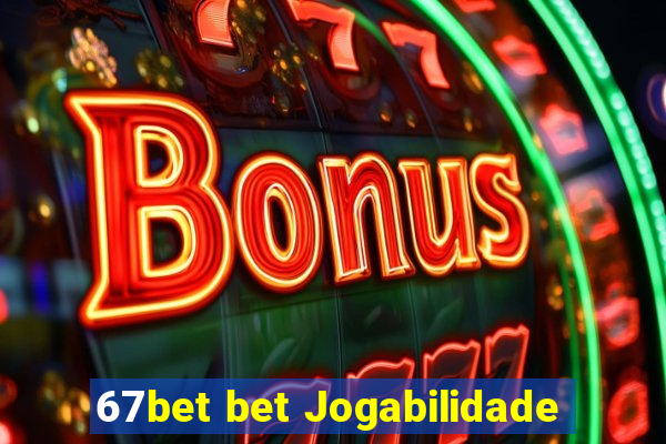 67bet bet Jogabilidade