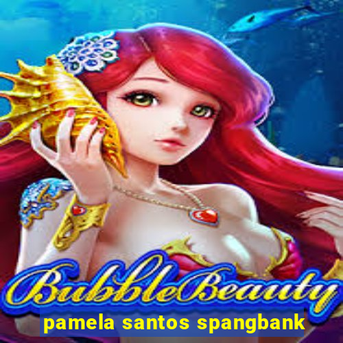 pamela santos spangbank