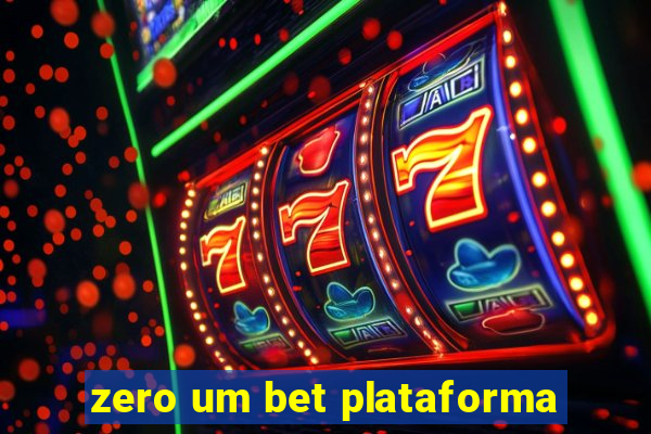 zero um bet plataforma