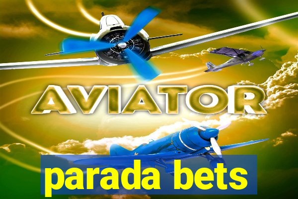 parada bets