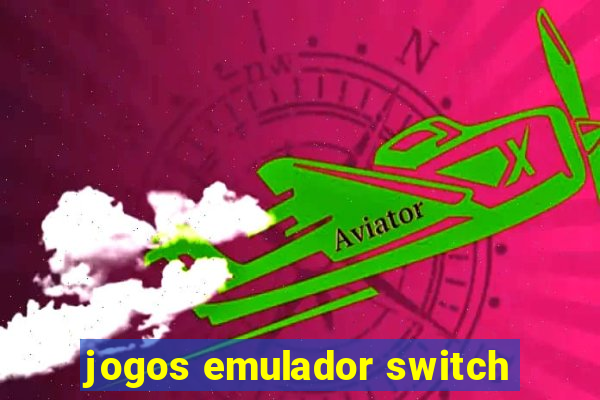 jogos emulador switch