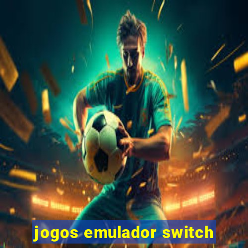 jogos emulador switch