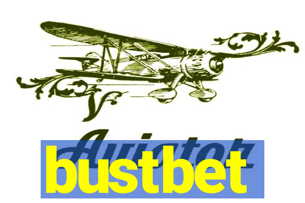 bustbet